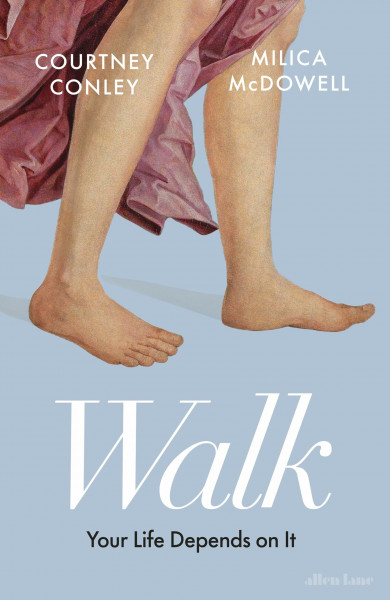 Walk: Your Life Depends On It