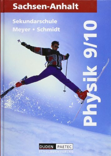 Duden Physik - Sekundarschule Sachsen-Anhalt: Physik, Ausgabe Sachsen-Anhalt, Lehrbuch für die Klasse 9/10, Sekundarschule, Neuausgabe
