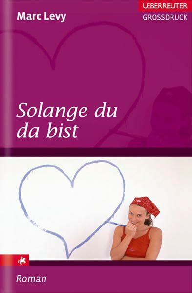 Solange du da bist: Roman (Ueberreuter Grossdruck)
