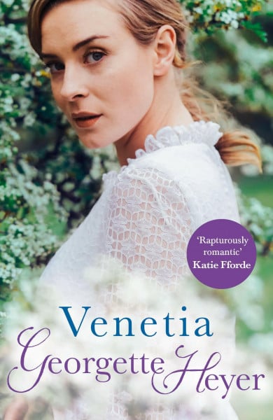 Venetia: The beloved bestseller by the original Queen of Regency Romance - 'Utter escapism' Sophie Kinsella
