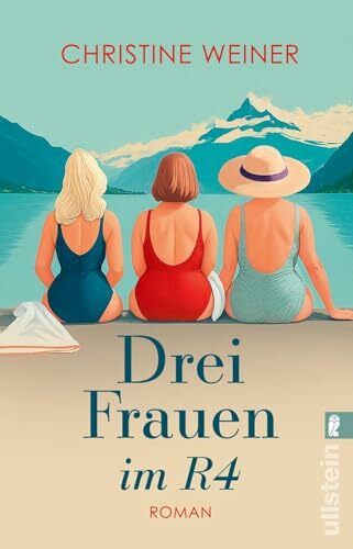 Drei Frauen im R4: Roman | Wohlfühllektüre: Eine Reise versetzt drei Freundinnen zurück in die Achtziger