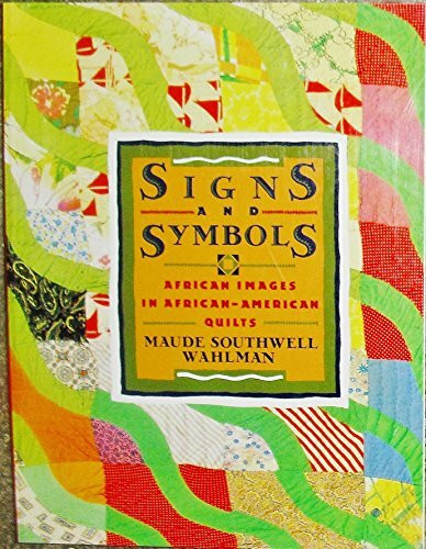 Signs And Symbols: African Images in African-American Quilts
