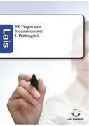 300 Fragen zum Industriemeister