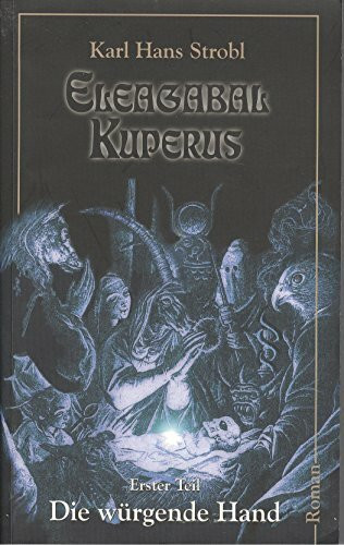 Eleagabal Kuperus / Die würgende Hand: Roman (Eleagabal Kuperus: Roman)