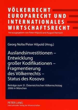 Auslandsinvestitionen - Entwicklung großer Kodifikationen - Fragmentierung des Völkerrechts - Status