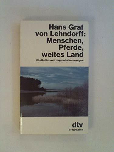 Menschen, Pferde, weites Land. Kindheits- und Jugenderinnerungen.
