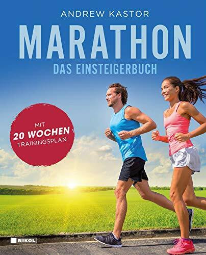 Marathon: Das Einsteigerbuch: Mit 20-Wochen-Trainingsplan
