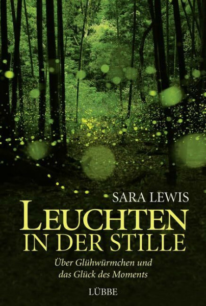 Leuchten in der Stille: Über Glühwürmchen und das Glück des Moments