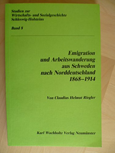 Emigration und Arbeitswanderung aus Schweden nach Norddeutschland 1868-1914
