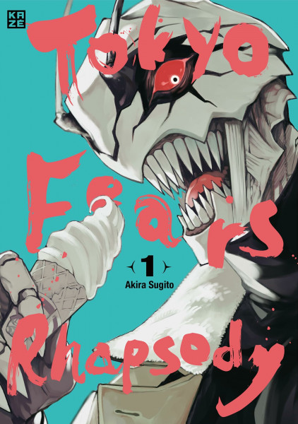 Tokyo Fears Rhapsody – Band 1: Monster vs Rangers | blutige Action-Komödie mit charmant-naivem Protagonisten | Süßes sonst gibt's Monster!