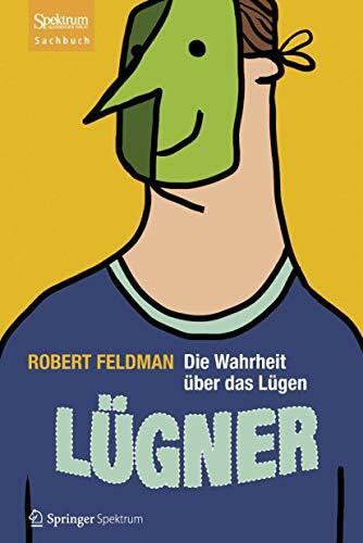 Lügner: Die Wahrheit über das Lügen Lügner: Die Wahrheit über das Lügen