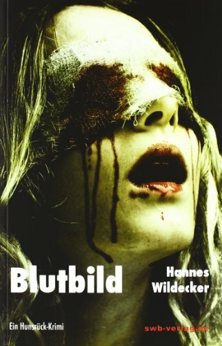 Blutbild: Ein Hunsrück-Krimi