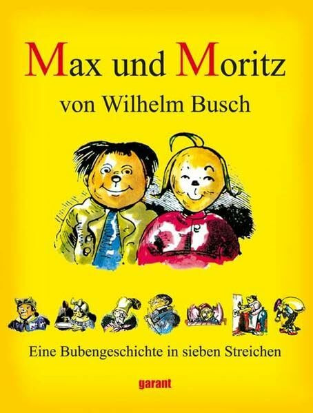 Max und Moritz: Eine Bubengeschichte in sieben Streichen