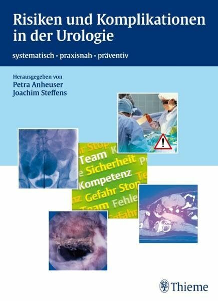 Risiken und Komplikationen in der Urologie: systematisch - praxisnah - präventiv