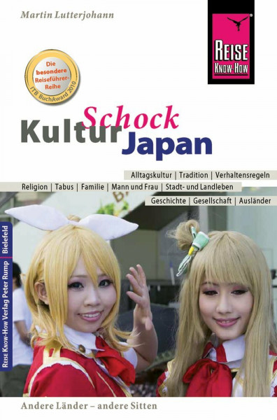 Reise Know-How KulturSchock Japan: Alltagskultur, Traditionen, Verhaltensregeln, ...