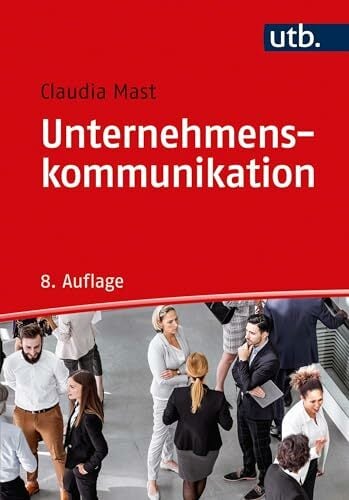 Unternehmenskommunikation: Ein Leitfaden Unternehmenskommunikation: Ein Leitfaden