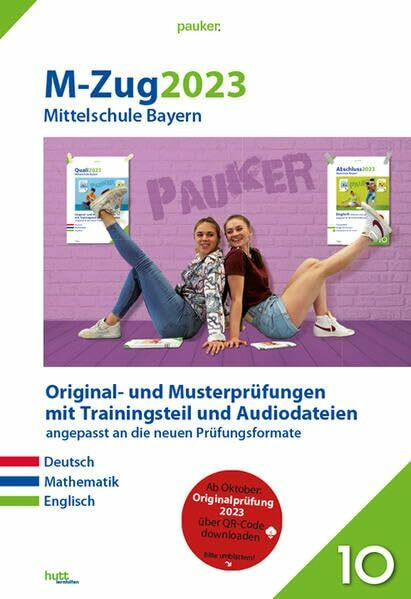 M-Zug 2023 - Mittelschule Bayern: Zur Prüfungsvorbereitung 2024 - Originalprüfungen mit Trainingsteil für die Fächer Deutsch, Mathematik und Englisch inkl. Audiodateien