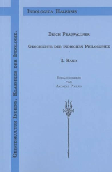 Geschichte der indischen Philosophie - I