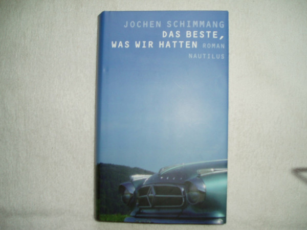 Das Beste, was wir hatten: Roman