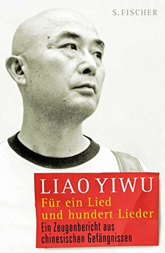 Für ein Lied und hundert Lieder: Ein Zeugenbericht aus chinesischen Gefängnissen: Ein Zeugenbericht aus chinesischen Gefängnissen. Ausgezeichnet mit ... 2011 (Sachbuch (allgemein))