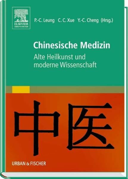 Chinesische Medizin: Alte Heilkunst und moderne Wissenschaft