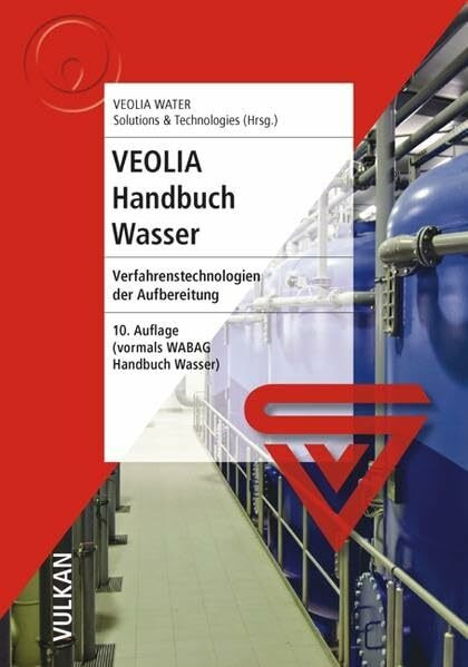 VEOLIA Handbuch Wasser: Verfahrenstechnologien der Aufbereitung