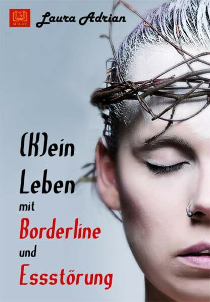 (K)ein Leben mit Borderline und Essstörung