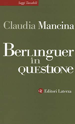 Berlinguer in questione (Saggi tascabili Laterza)