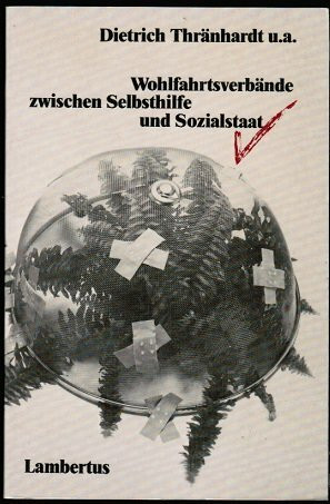 Wohlfahrtsverbände zwischen Selbsthilfe und Sozialstaat.