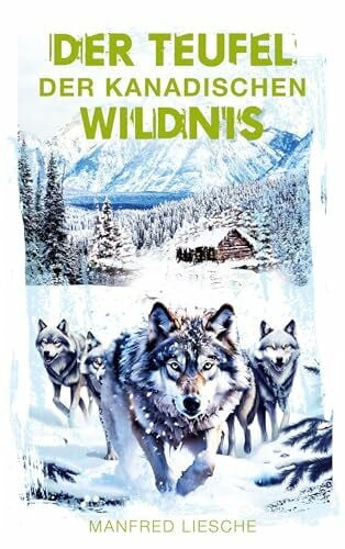 Der Teufel der kanadischen Wildnis