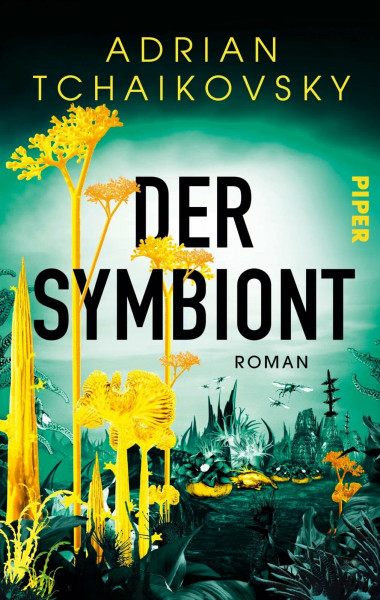 Der Symbiont: Roman | Politische SciFi vom Erfolgsautor von »Kinder der Zeit«