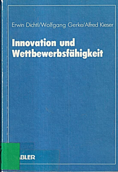 Innovation und WettbewerbsfÇÏhigkeit. Wissenschaftliche Tagung des Verbandes der Hochschullehrer fǬr Betriebswirtschaft e. V. an der UniversitÇÏt Mannheim 1986