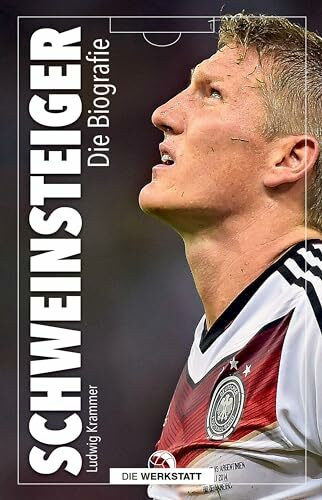 Schweinsteiger: Die Biografie