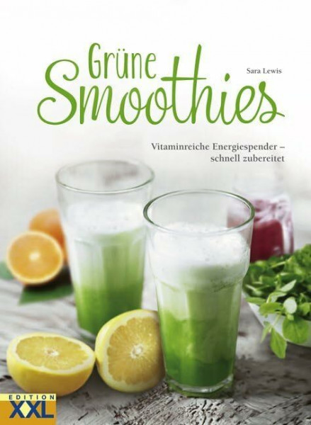 Grüne Smoothies: Vitaminreiche Energiespender - schnell zubereitet