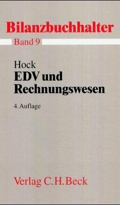 Bilanzbuchhalter, 11 Bde., Bd.9, EDV und Rechnungswesen: Bände 1-11 der Bilanzbuchhalter-Reihe (Ausbildungspaket Bilanzbuchhalter: Bände 1-11 der Bilanzbuchhalter-Reihe, Band 9)