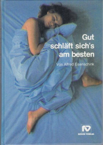 Gut schläft sich's am besten