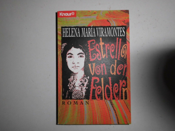 Estrella von den Feldern (Knaur Taschenbücher. Romane, Erzählungen)