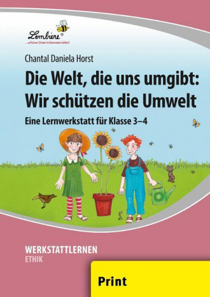 Die Welt, die uns umgibt: Wir schützen die Umwelt (PR)