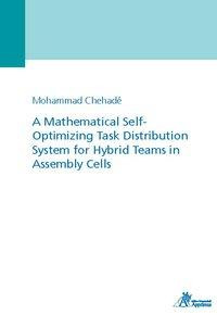 A Mathematical Self-Optimizing Task Distribution System for Hybrid Teams in Assembly Cells