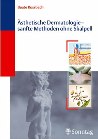 Ästhetische Dermatologie - sanfte Methoden ohne Skalpell
