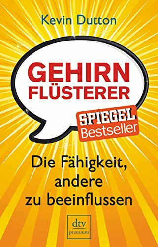 Gehirnflüsterer: Die Fähigkeit, andere zu beeinflussen (dtv premium)