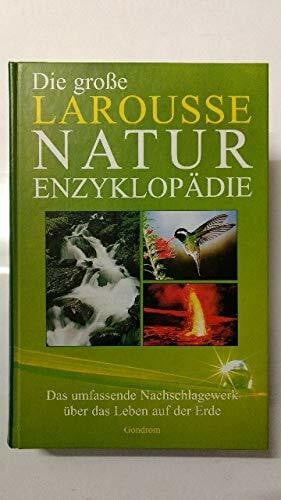 Die grosse Larousse-Naturenzyklopädie