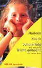 Schulerfolg leicht gemacht. Wie mein Kind das Lernen lernt