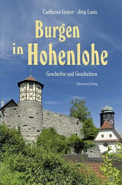 Burgen in Hohenlohe: Geschichte und Geschichten