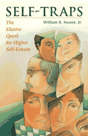 Self-Traps: The Elusive Quest for Higher Self-Esteem