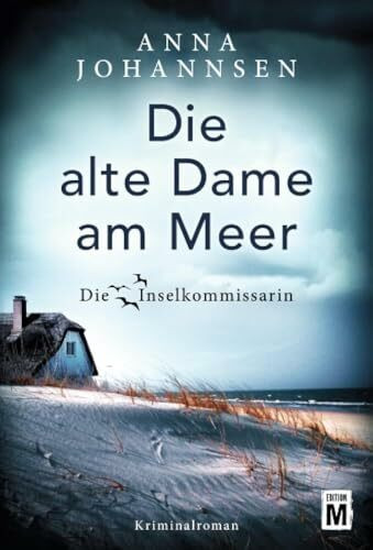 Die alte Dame am Meer: Kriminalroman (Die Inselkommissarin, Band 3)