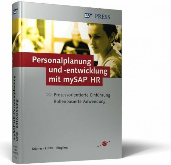 Personalplanung und -entwicklung mit mySAP HR: Prozessorientierte Einführung – Rollenbasierte Anwendung (SAP PRESS)