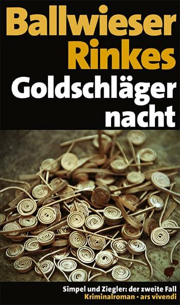 Goldschlägernacht: Simpel und Zieglers zweiter Fall, Frankenkrimi (Simpel-und-Ziegler-Reihe, Band 2): Simpel und Ziegler: der zweite Fall