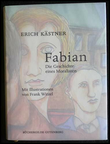 Fabian, Die Geschichte eines Moralisten, Mit Illustrationen von Frank Witzel,