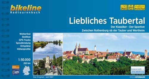 Liebliches Taubertal: Der Klassiker - Der Sportive. Zwischen Rothenburg ob der Tauber und Wertheim. 1:50.000, 260 km: Der Klassiker - Der Sportive. ... reißfest (Bikeline Radtourenbücher)